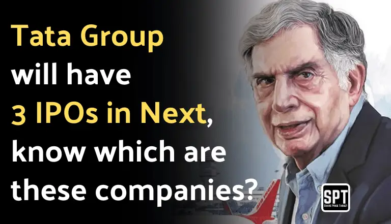 Tata Group will have 3 IPOs in Next
